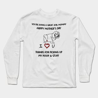 Yorkshire You're Doing A Great Job Mommy Happy Mother's Day Long Sleeve T-Shirt